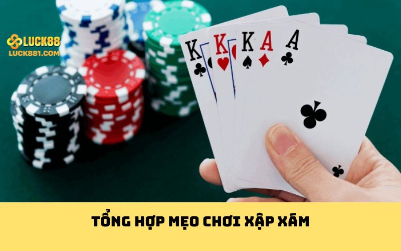 Tổng hợp mẹo chơi xập xám