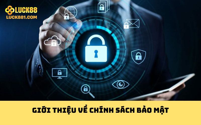 Giới thiệu về chính sách bảo mật