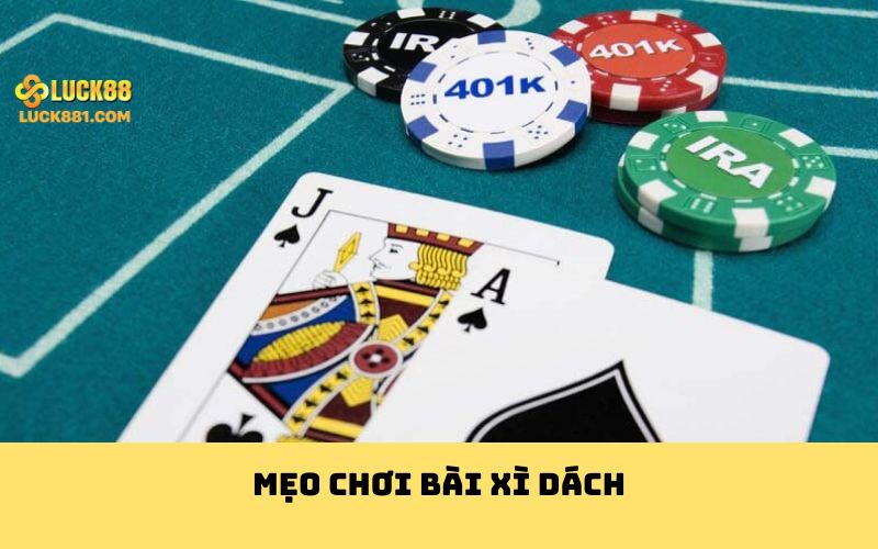 mẹo chơi bài xì dách